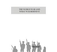 The World War and What was Behind It; Or, The Story of the Map of Europe