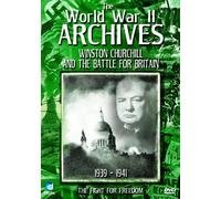 The World War II Archives - The World War II Archives - Winston Churchill and the... [Import anglais]