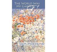 The World Was My Garden, Too