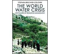 The World Water Crisis: The Failures Of Resource Management