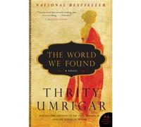 The World We Found - Thrity Umrigar - HarperCollins Publishers Inc - Livre en Anglais - Paperback Thrity UmrigarThrity Umrigar (Auteur)