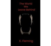 The World We Leave Behind