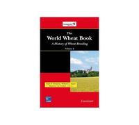 The World Wheat Book A History Of Wheat Breeding, Volume 2