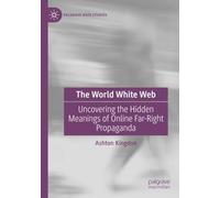 The World White Web: Uncovering the Hidden Meanings of Online Far-Right Propaganda