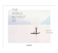 The World Without Us by Lotte Dinse Lotte Dinse (Auteur)