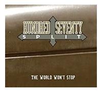 Hundred Seventy Split - The World Won't Stop [Import]