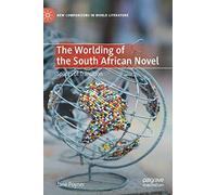 The Worlding Of The South African Novel