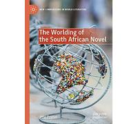 The Worlding Of The South African Novel