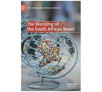 The Worlding Of The South African Novel