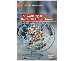 The Worlding Of The South African Novel