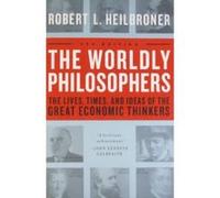The Worldly Philosophers Robert L. Heilbroner (Auteur)