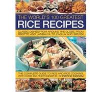 The World's 100 Greatest Rice Recipes Christine Ingram (Auteur)