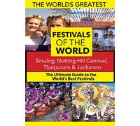 The World's Best Festivals: Sinulog, Notting Hill Carnival, Thaipusam & Junkanoo