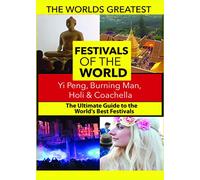 The World's Best Festivals: Yi Peng, Burning Man, Holi & Coachella