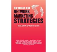 The World's Best Network Marketing Strategies