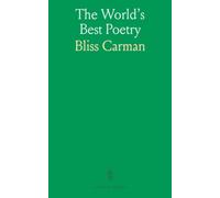 The World's Best Poetry: A curated anthology of timeless lyrics, odes, and sonnets for reading and study
