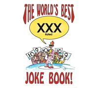The World's Best Xxx Rated Joke Book