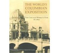 The World's Columbian Exposition Christine Laing, Norm Bolotin (Auteur)