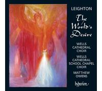 Kenneth Leighton – The World's Desire, Sequence for All Saints & Autres Œuvres Chorales