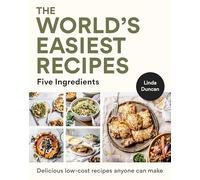 The World's Easiest Recipes: Five Ingredients