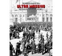 The World's Fair of 1893: Ultra Massive Photographic Adventure Volume 2