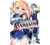The World's Finest Assassin Gets Reincarnated in Another World as an Aristocrat, Vol. 4 (manga)