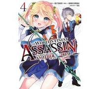 The World's Finest Assassin - Tome 04 Hamao Sumeragi (Auteur), Hamao Sumeragi (Illustration), Rui Tsukiyo (Scénario)