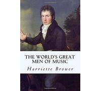 The World's Great Men Of Music