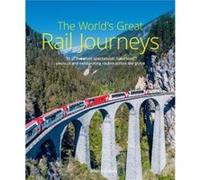 The Worlds Great Rail Journeys by Brian Solomon Brian Solomon (Auteur)