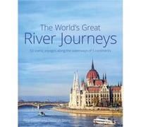 The Worlds Great River Journeys by Deborah Stone Inconnu (Auteur)
