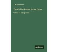 The World's Greatest Books; Fiction: Volume 2 - in large print