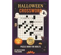 The World's Halloween Horror Crossword Puzzle Book for Adults: 100 Puzzles Featuring Classic Monsters Cryptids Gothic Legends and Spine-Chilling Halloween Lore - With Solutions