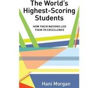 The Worlds HighestScoring Students by Hani Morgan Hani Morgan (Auteur)