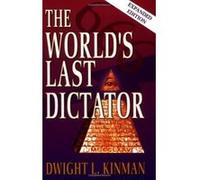 The World's Last Dictator Dwight L. Kinman (Auteur)