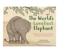 The Worlds Loneliest Elephant by Ralph Fletcher Ralph Fletcher (Auteur)