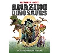 The World's Most Amazing Dinosaurs