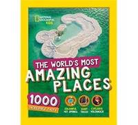 The Worlds Most Amazing Places by National Geographic Kids Hardcover Book National Geographic Kids (Auteur)