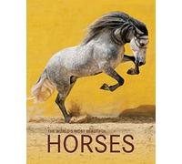 The World's Most Beautiful Horses / Die Schönsten Pferde Der Welt / Los Caballos Mas Bellos Del Mundo