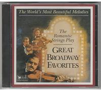 The World's Most Beautiful Melodies: The Romantic Strings Play Great Broadway Favorites