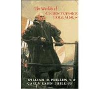 The Worlds of Christopher Columbus Carla Rahn Phillips, William D. Phillips (Auteur)