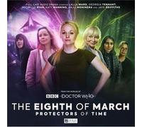 The Worlds of Doctor Who Special Releases The Eighth of March 2 Protectors of Time by Lizbeth Myles Lizbeth Myles (Auteur)