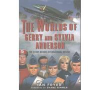 The Worlds Of Gerry And Sylvia Anderson