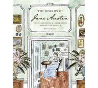 The Worlds of Jane Austen The Influences and Inspiration Behind the Novels - Helena Kelly - Frances Lincoln - ebook (ePub) - Livre