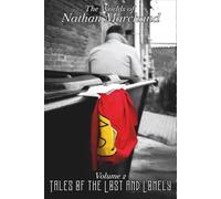 The Worlds of Nathan Marchand, Volume 2: Tales of the Lost and Lonely