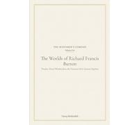 The Worlds of Richard Francis Burton: Timeless Travel Wisdom from the Victorian Era's Greatest Explorer