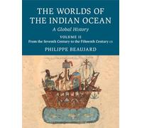 The Worlds of the Indian Ocean: A Global History