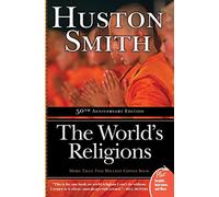 The World's Religions: A Study of the Essential Teachings of the World's Major Faiths