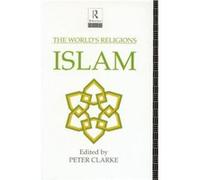 The Worlds Religions Islam by Peter Clarke Clarke, Peter (Auteur)