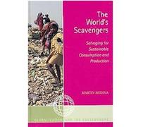 The World's Scavengers, Globalization And the Environment Series Martin Medina (Auteur)