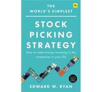 The Worlds Simplest Stock Picking Strategy by Edward W. Ryan Edward W. Ryan (Auteur)